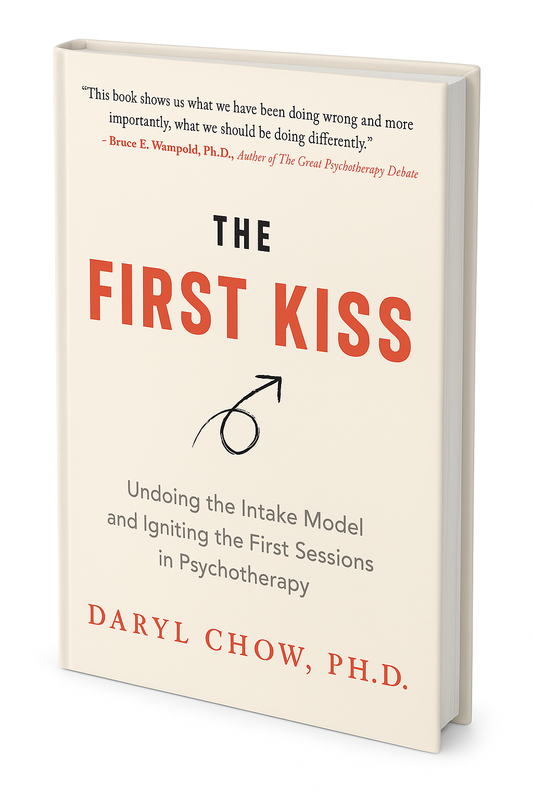 (BUNDLE) The First Kiss: Undoing The Intake Model and Igniting First Sessions in Psychotherapy